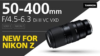 Groundbreaking ultratelephoto zoom from 50400mm F4563 Di III VC VXD for Nikon Z mount system [upl. by Eleanora694]