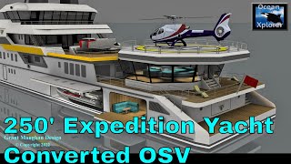 250 ft  76 meter Expedition Yacht Conversion based on 240 ft Offshore Supply Vessel [upl. by Janik]