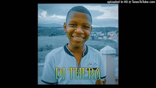 DJ Thera SA  Adiwele Remake [upl. by Horatio]