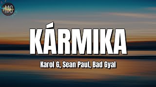 KAROL G Bad Gyal Sean Paul  Kármica LETRALYRICS [upl. by Annauqal]