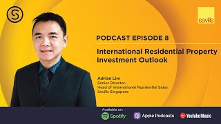 The Savills Shares Podcast Episode 8  International Residential Property Investment Outlook [upl. by Dysart438]