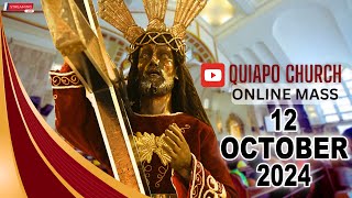 Quiapo Church Live Mass Today  October 12 2024 SATURDAY MISA NG POONG HESUS NAZARENO [upl. by Bahr]