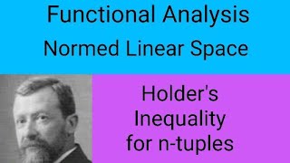 Holders Inequality for ntuples Normed SpaceFunctional Analysis [upl. by Wemolohtrab]