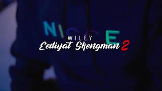 WILEY  EEDIYATSKENGMAN 2Stormzy Diss [upl. by Sidran]