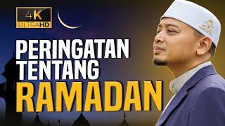 Ceramah Penuh Dengar Ni Peringatan Ketika Ramadan  Ustaz Wadi Annuar [upl. by Sirrom]