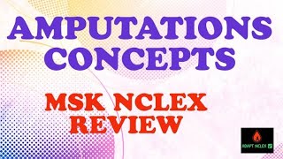 NCLEX Review  MSK Amputations Nursing Concepts  Free NCLEX Practice Question  ADAPT NCLEX [upl. by Yeaton253]