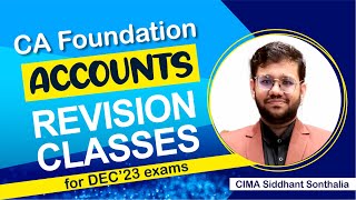 CA Foundation  Accounts  Revision Class  By CIMA Siddhant Sonthalia  Lect 04 [upl. by Aisayt]