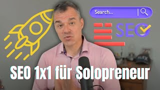 SEO 1x1 für Solopreneure – Der ultimative Leitfaden [upl. by Esidnac]