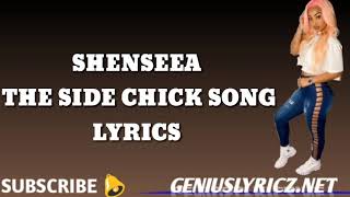 Shenseea the side chick lyrics [upl. by Ainosal452]