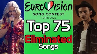 Eurovision 2022 My Top 75 Eliminated Songs  National Final Season [upl. by Barbara-Anne298]