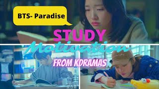 Study Motivation from Kdramas  𝔹𝕋𝕊  ℙ𝕒𝕣𝕒𝕕𝕚𝕤𝕖 [upl. by Korry]