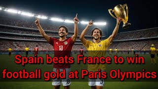 Spain beats France to win football gold at Paris Olympics olympicmedal [upl. by Nivel]