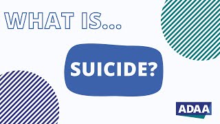 What is Suicide  ADAA Suicide Prevention Month [upl. by Anialam]