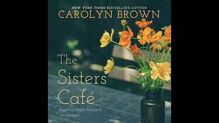 The Sisters Café By Carolyn Brown  Audiobook FullLength [upl. by Ecirtnahc499]