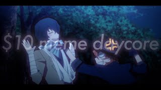 10 meme Daycore Anti Nightcore Meme audio ⚠️Small flash warning⚠️ [upl. by Ethelda]