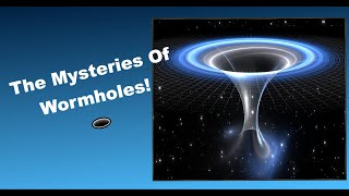 Wormholes Explained A Journey Through Space🕳️ [upl. by Vasyuta]