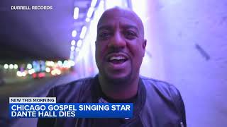 Grammynominated Chicago gospel singer Dante Hall dies friend [upl. by Erida]