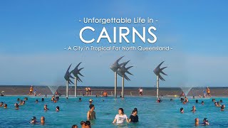 Unforgettable life in Cairns [upl. by Marler280]