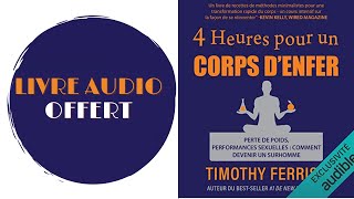 Livre Audio Offert 4 heures pour un corps denfer  performances sexuelles Timothy Ferriss [upl. by Annawot]