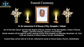 Final Ceremony of Fr Dr Lawrence C D’Souza 75 Years Pangala  Udupi Diocese of Udupi [upl. by Milano]