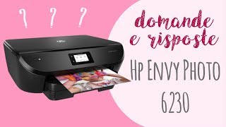 Stampante Hp Envy Photo 6230 Domande e Risposte  QampA Hp printer [upl. by Mccowyn]