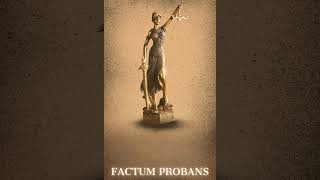 FACTUM PROBANDS [upl. by Ynnahc]