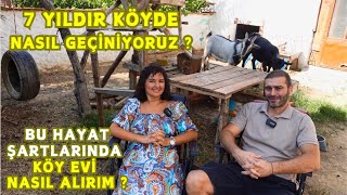 Köyde Nasıl Geçinilir  Köye Göçtükten Sonra 7 Yılda Biz Nasıl Para Kazandık  Köy Evi Almak [upl. by Juna109]