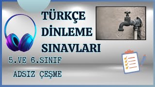 TÜRKÇE DİNLEME SINAVI 5 VE 6SINIF ADSIZ ÇEŞME  HASAN ALİ YÜCEL [upl. by Iramat68]