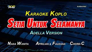 SETIA UNTUK SELAMANYA KARAOKE KOPLO DUET  APRILIAN amp FAUZANA XG KARAOKE PSRS775 [upl. by Laud]