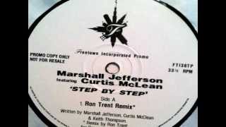 Marshall Jefferson featuring Curtis McLean  Step By Step Ron Trent Remix 1995 FREETOWN INC [upl. by Amsa]