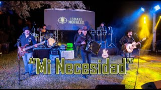 Mi Necesidad  Israel Morales En Vivo [upl. by Ecirum]