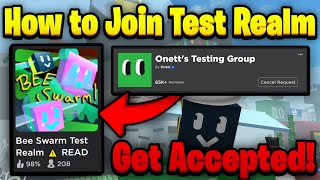 How to Get ACCEPTED Into Bee Swarm Test Realm  Complete tutorial [upl. by Erdnassak576]