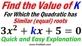 Find the Value of K for which the Quadratic has Equal Roots  Quick and Simple Explanation [upl. by Borries910]