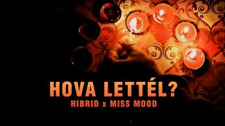 HIBRID x MISS MOOD  HOVA LETTÉL Official Lyrics Video [upl. by Hugon]