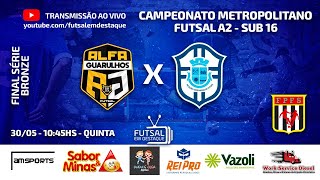 METROPOLITANO A2  SÉRIE BRONZE  FINAL  SUB 16  ALFA GUARULHOS X ITAPEVI [upl. by Ynnal]