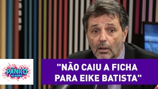 quotNão caiu a ficha para Eike Batistaquot afirma Dr Nico sobre prisão  Pânico [upl. by Baniaz]