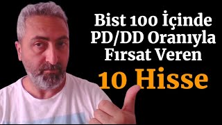 Piyasa Defter Değerine Göre Fırsat Veren Bist 100 Hisseleri [upl. by Ninon]