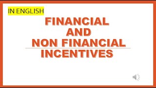 FINANCIAL AND NON FINANCIAL INCENTIVES  IN ENGLISHbst businessstudiesdirectingmotivation [upl. by Salhcin]