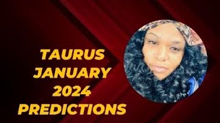 TAURUS JANUARY 2024 PREDICTIONS [upl. by Veronika]