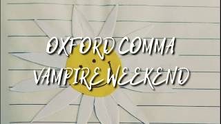 Vampire Weekend  Oxford Comma  lyrics [upl. by Oskar]