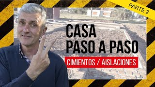 📐👷 Construcción de CASAS 2ª Parte  Cómo Hacer Cimientos y Capas Aisladoras [upl. by Cleon]