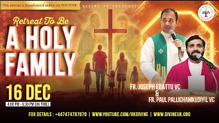 LIVE Retreat to be a Holy Family 16 December 2023 Divine UK [upl. by Aisela]