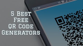 5 Best Free QR Code Generators To Use In 2022  Reticent Sage [upl. by Latterll]