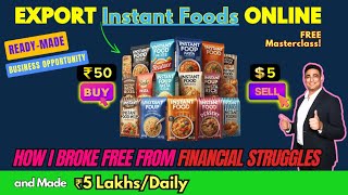 This ₹50 Instant Food ECom Export Idea Will Make You Lakhs Daily—Don’t Miss Out businessideas [upl. by Floyd281]