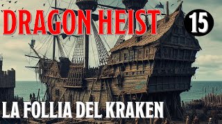 DampD  Dragon Heist  15  La Follia del Kraken [upl. by Ramyaj]