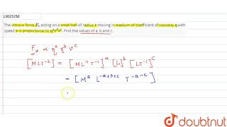 The viscous force Fv acting on a small ball of radius r moving in medium of coefficient of [upl. by Anuayek]