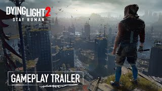 Dying Light 2 Stay Human  Official Gameplay Trailer [upl. by Aihsetal]