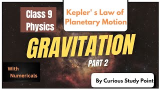 Gravitation। Class 9 Physics। With numericals। Kepler s Lawsclass9 education physics [upl. by Esorylime]