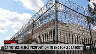 Voters REJECT Proposition To End Prison Slavery [upl. by Tevlev]