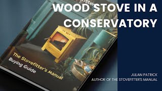 Installing a wood stove in a conservatory [upl. by Drarrej237]